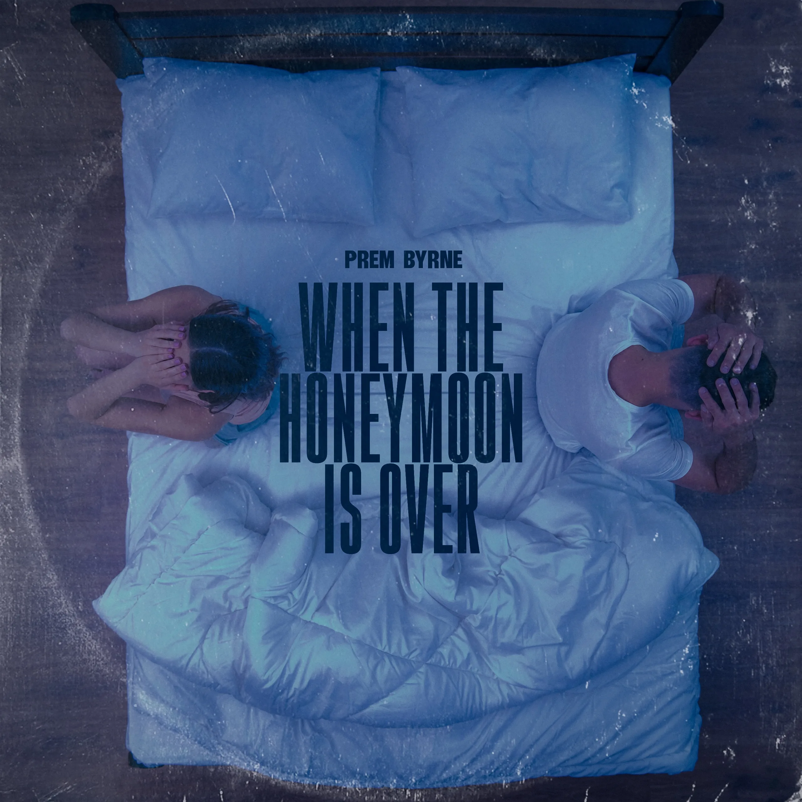 Artwork of Prem Byrne's When The Honeymoon Is Over